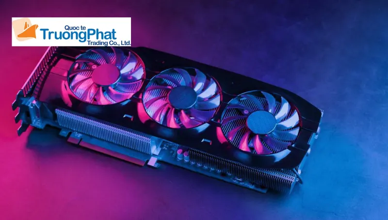 Chính sách pháp lý về việc nhập khẩu card đồ họa (VGA) vào Việt Nam