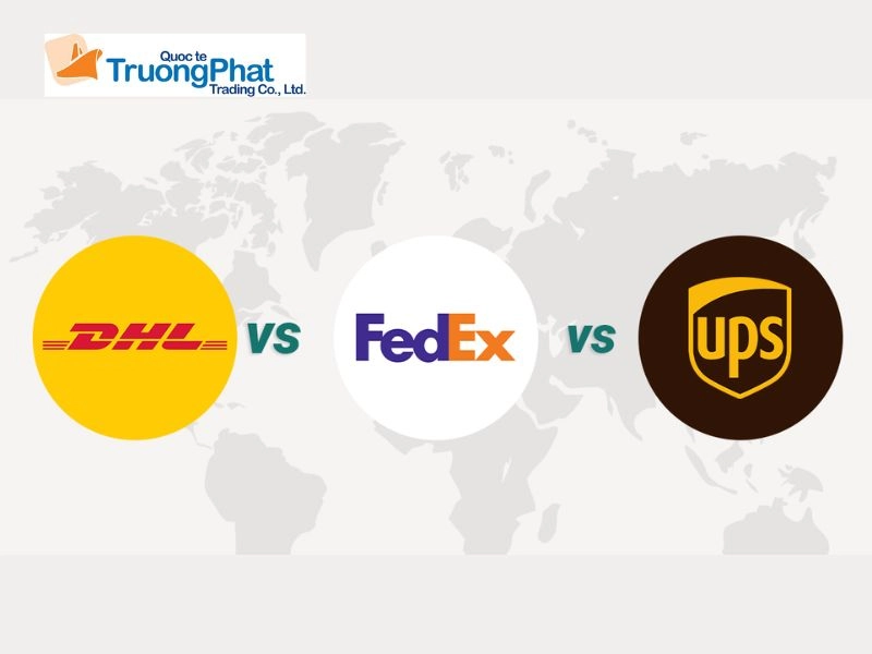 So sánh cước DHL, FedEx, UPS: Nên chọn hãng vận chuyển nào?