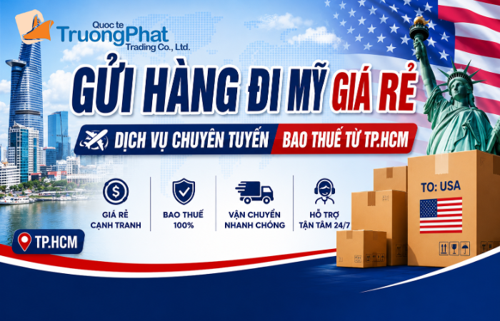 Gửi hàng đi Mỹ giá rẻ – Dịch vụ chuyên tuyến bao thuế từ TP.HCM
