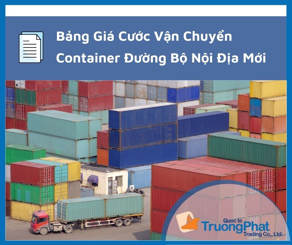 Bảng Giá Cước Vận Tải Container Đường Bộ Nội Địa Mới