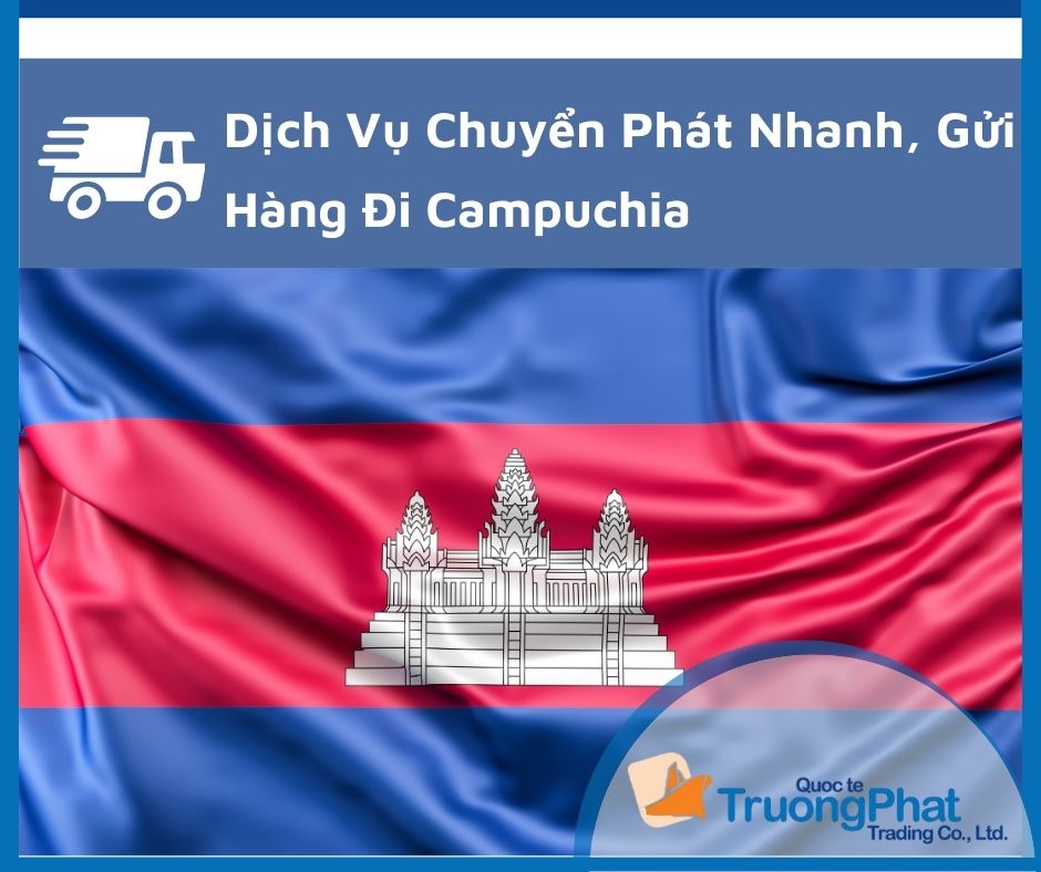 Dịch Vụ Gửi Hàng Đi Campuchia Phnom Penh