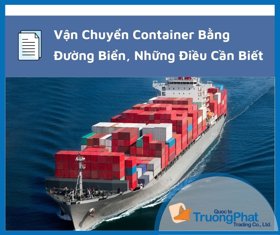 Vận Chuyển Container Bằng Đường Biển Và Những Điều Cần Biết