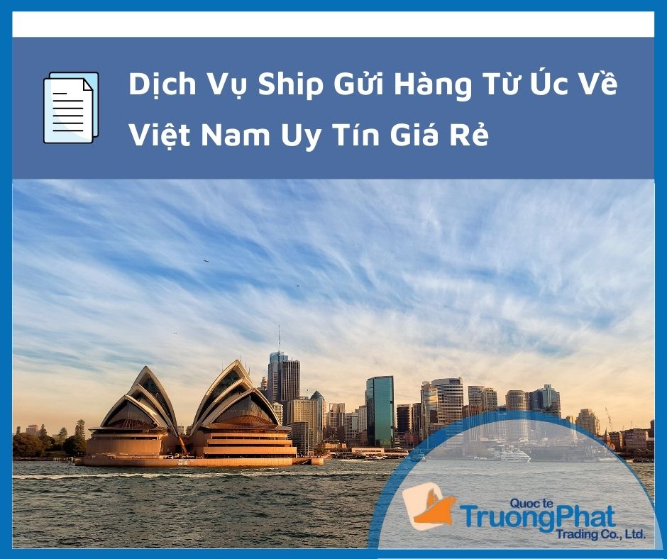Dịch Vụ Ship Gửi Hàng Từ Úc Về Việt Nam Uy Tín Giá Rẻ