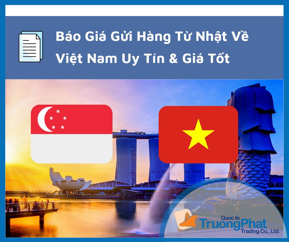 Phí Ship Gửi Hàng Từ Singapore Về Việt Nam Mới Nhất