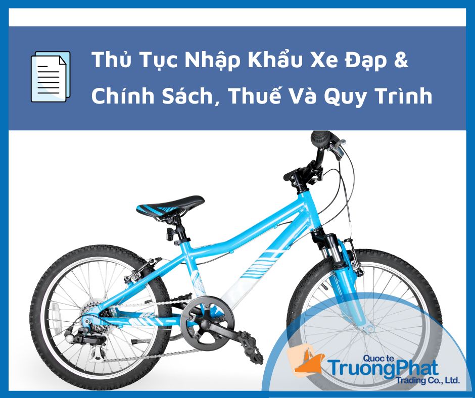 Thủ tục nhập khẩu xe đạp về Việt Nam Quy định thuế nhập khẩu