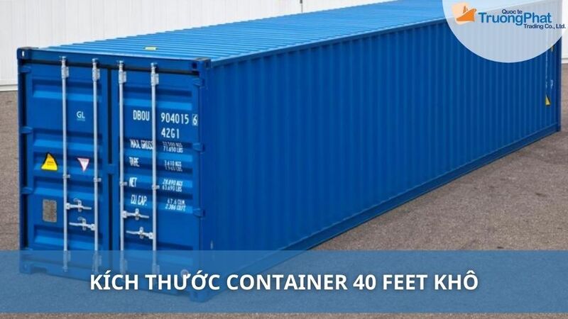 Kích Thước Container 40 feet Khô