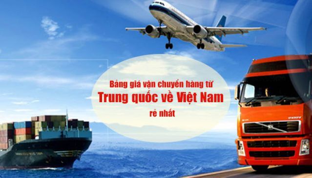 Công ty vận chuyển hàng từ Trung Quốc về Việt Nam uy tín, giá rẻ cho bạn